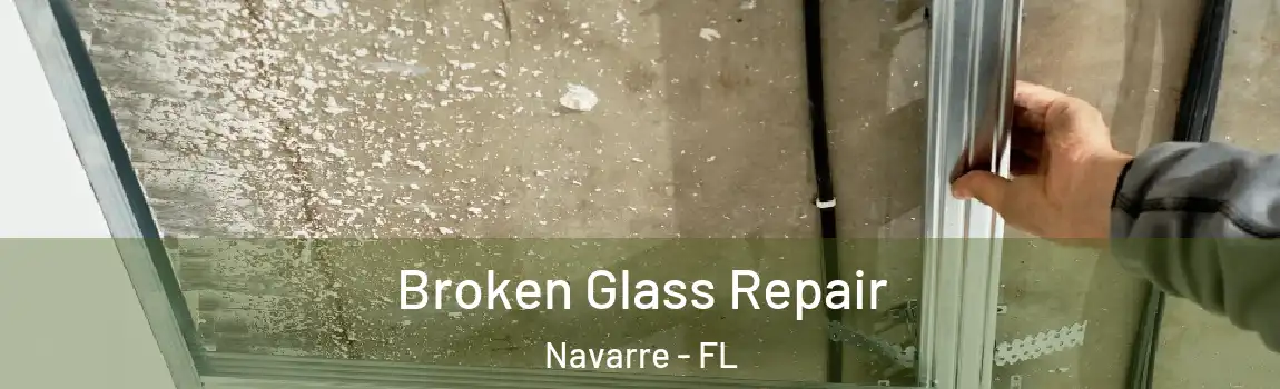  Broken Glass Repair Navarre - FL