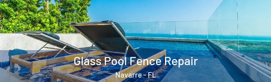  Glass Pool Fence Repair Navarre - FL
