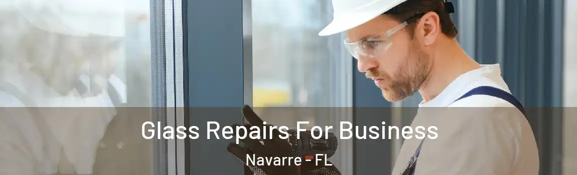  Glass Repairs For Business Navarre - FL